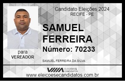 Candidato SAMUEL FERREIRA 2024 - RECIFE - Eleições