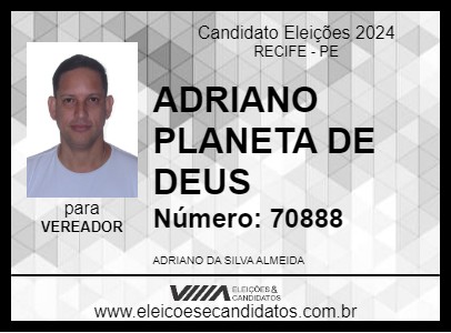 Candidato ADRIANO PLANETA DE DEUS 2024 - RECIFE - Eleições