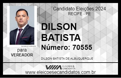 Candidato DILSON BATISTA 2024 - RECIFE - Eleições