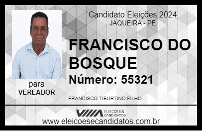 Candidato FRANCISCO DO BOSQUE 2024 - JAQUEIRA - Eleições