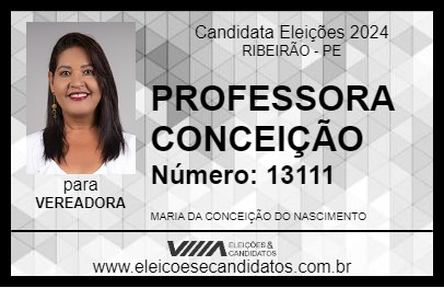 Candidato PROFESSORA CONCEIÇÃO 2024 - RIBEIRÃO - Eleições