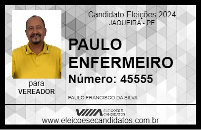 Candidato PAULO ENFERMEIRO 2024 - JAQUEIRA - Eleições