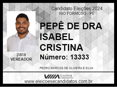 Candidato PEPÊ DE DRA ISABEL CRISTINA 2024 - RIO FORMOSO - Eleições