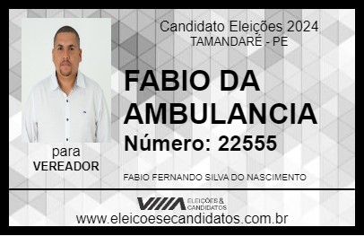 Candidato FABIO DA AMBULANCIA 2024 - TAMANDARÉ - Eleições