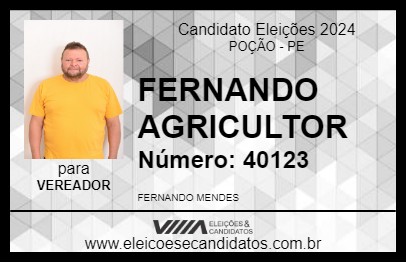 Candidato FERNANDO AGRICULTOR 2024 - POÇÃO - Eleições