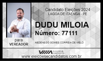 Candidato DUDU MILOIA 2024 - LAGOA DE ITAENGA - Eleições