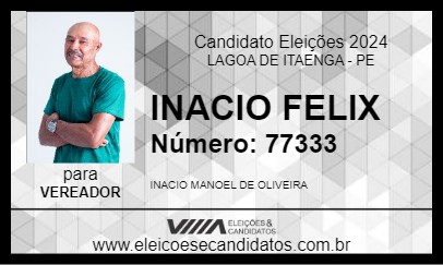 Candidato INACIO FELIX 2024 - LAGOA DE ITAENGA - Eleições