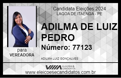 Candidato ADILMA DE LUIZ PEDRO 2024 - LAGOA DE ITAENGA - Eleições