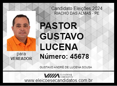 Candidato PASTOR GUSTAVO LUCENA 2024 - RIACHO DAS ALMAS - Eleições