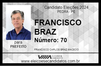 Candidato FRANCISCO BRAZ 2024 - PEDRA - Eleições