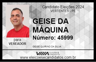 Candidato GEISE DA MÁQUINA 2024 - VERTENTES - Eleições