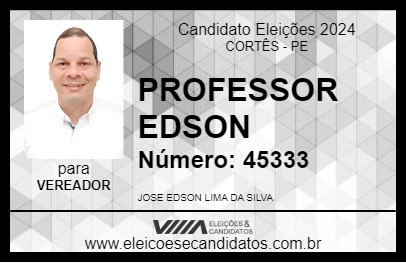 Candidato PROFESSOR EDSON 2024 - CORTÊS - Eleições