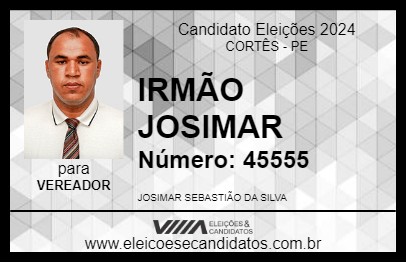 Candidato IRMÃO JOSIMAR 2024 - CORTÊS - Eleições