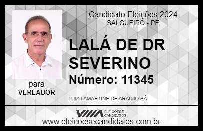 Candidato LALÁ DE DR SEVERINO 2024 - SALGUEIRO - Eleições