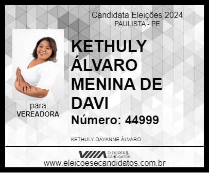 Candidato KETHULY ÁLVARO MENINA DE DAVI 2024 - PAULISTA - Eleições