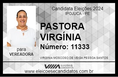 Candidato PASTORA VIRGÍNIA 2024 - IPOJUCA - Eleições