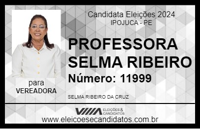 Candidato PROFESSORA SELMA RIBEIRO 2024 - IPOJUCA - Eleições