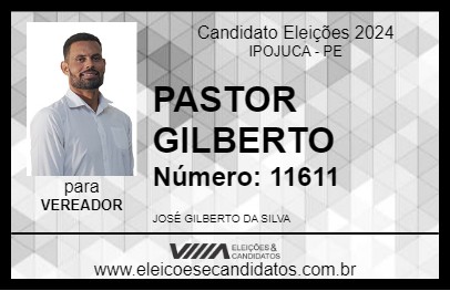 Candidato PASTOR GILBERTO 2024 - IPOJUCA - Eleições