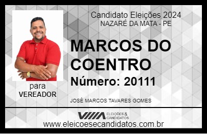 Candidato MARCOS DO COENTRO 2024 - NAZARÉ DA MATA - Eleições