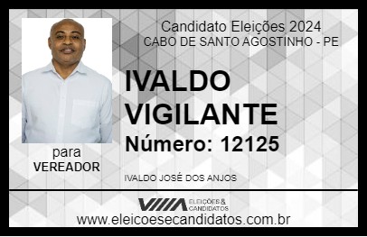 Candidato IVALDO VIGILANTE 2024 - CABO DE SANTO AGOSTINHO - Eleições