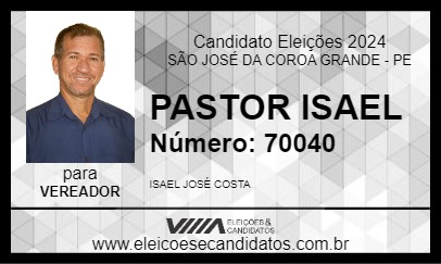 Candidato PASTOR ISAEL 2024 - SÃO JOSÉ DA COROA GRANDE - Eleições