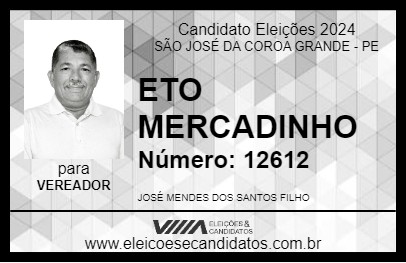 Candidato ETO MERCADINHO 2024 - SÃO JOSÉ DA COROA GRANDE - Eleições