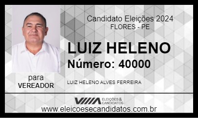 Candidato LUIZ HELENO 2024 - FLORES - Eleições