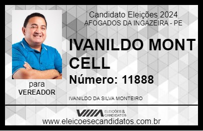 Candidato IVANILDO MONT CELL 2024 - AFOGADOS DA INGAZEIRA - Eleições