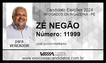 Candidato ZÉ NEGÃO 2024 - AFOGADOS DA INGAZEIRA - Eleições