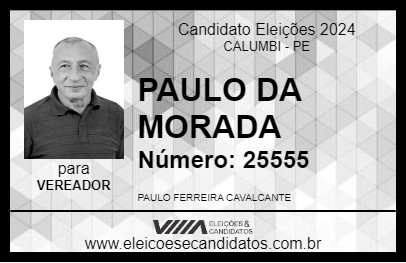 Candidato PAULO DA MORADA 2024 - CALUMBI - Eleições