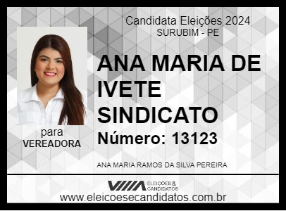 Candidato ANA MARIA DE IVETE SINDICATO 2024 - SURUBIM - Eleições