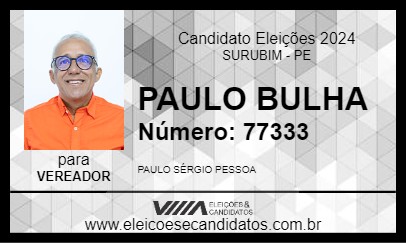 Candidato PAULO BULHA 2024 - SURUBIM - Eleições