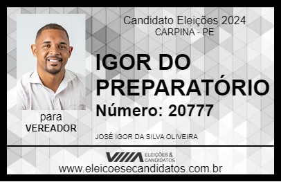 Candidato IGOR DO PREPARATÓRIO 2024 - CARPINA - Eleições