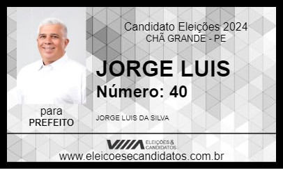 Candidato JORGE LUIS 2024 - CHÃ GRANDE - Eleições