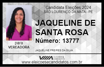 Candidato JAQUELINE DE SANTA ROSA 2024 - SÃO LOURENÇO DA MATA - Eleições