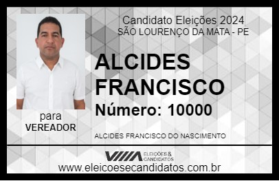 Candidato ALCIDES FRANCISCO 2024 - SÃO LOURENÇO DA MATA - Eleições