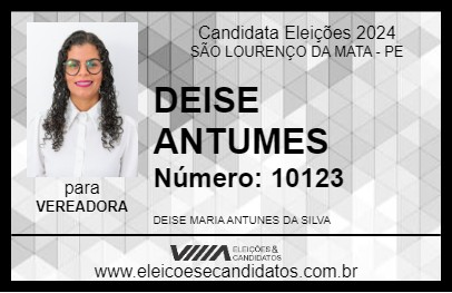 Candidato DEISE ANTUMES 2024 - SÃO LOURENÇO DA MATA - Eleições