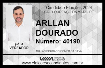 Candidato ARLLAN DOURADO 2024 - SÃO LOURENÇO DA MATA - Eleições