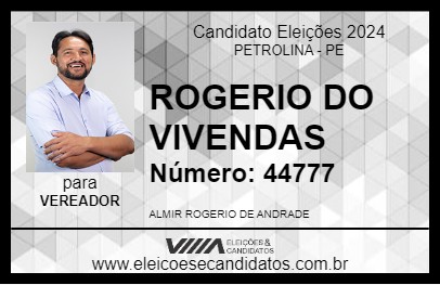 Candidato ROGERIO DO VIVENDAS 2024 - PETROLINA - Eleições