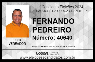 Candidato FERNANDO PEDREIRO 2024 - SÃO JOSÉ DA COROA GRANDE - Eleições