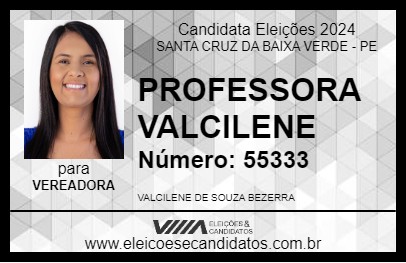 Candidato PROFESSORA VALCILENE 2024 - SANTA CRUZ DA BAIXA VERDE - Eleições