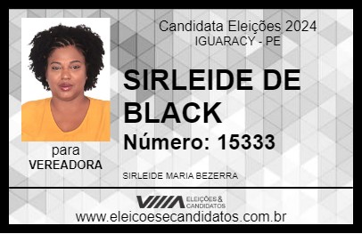 Candidato SIRLEIDE DE BLACK 2024 - IGUARACY - Eleições