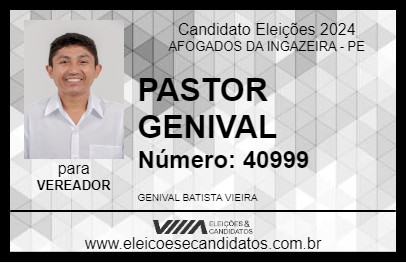 Candidato PASTOR GENIVAL 2024 - AFOGADOS DA INGAZEIRA - Eleições