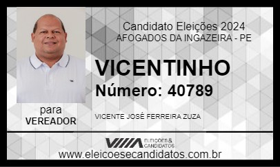 Candidato VICENTINHO 2024 - AFOGADOS DA INGAZEIRA - Eleições