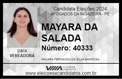 Candidato MAYARA DA SALADA 2024 - AFOGADOS DA INGAZEIRA - Eleições