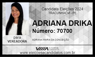 Candidato ADRIANA DRIKA 2024 - TRACUNHAÉM - Eleições