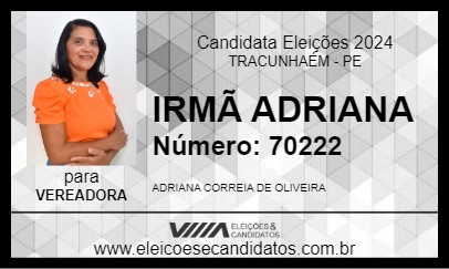 Candidato IRMÃ ADRIANA 2024 - TRACUNHAÉM - Eleições