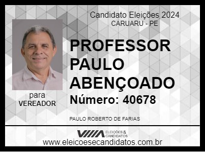 Candidato PROFESSOR PAULO ABENÇOADO 2024 - CARUARU - Eleições