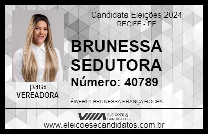 Candidato BRUNESSA SEDUTORA 2024 - RECIFE - Eleições