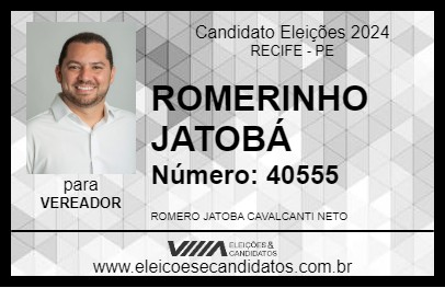 Candidato ROMERINHO JATOBÁ 2024 - RECIFE - Eleições